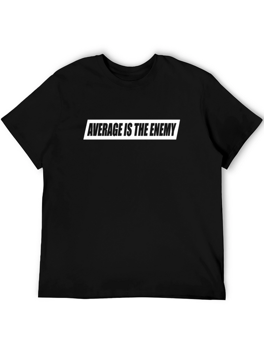 Average Is The Enemy Graphic T-Shirt