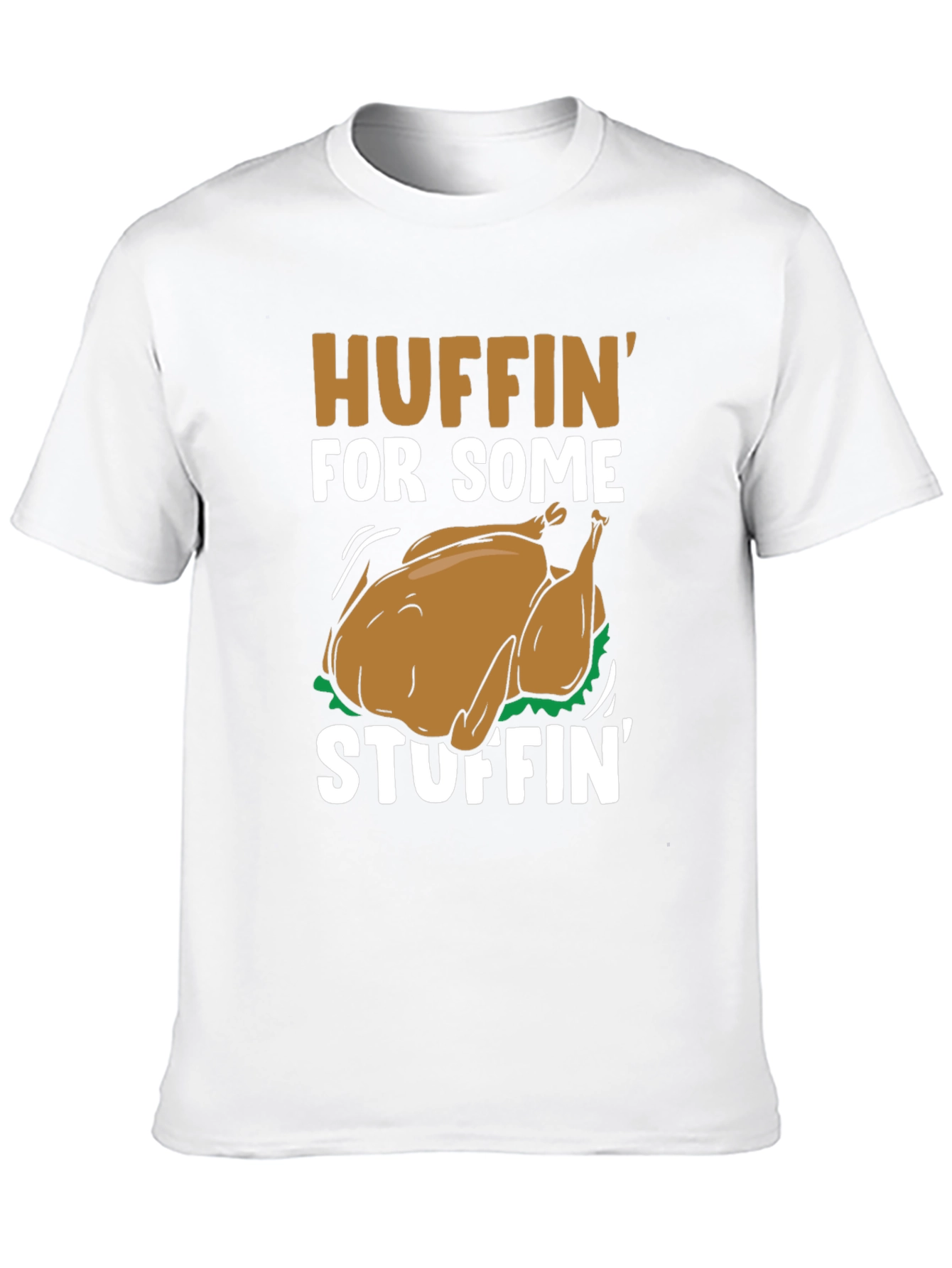 Huffin for Some Stuffin Thanksgiving T-Shirt