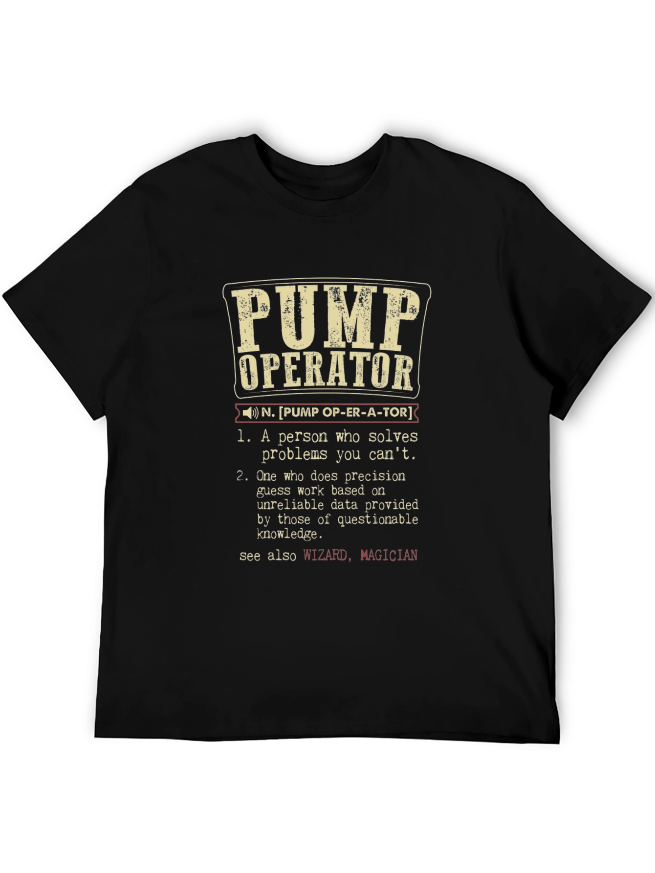 Pump Operator Definition T-Shirt