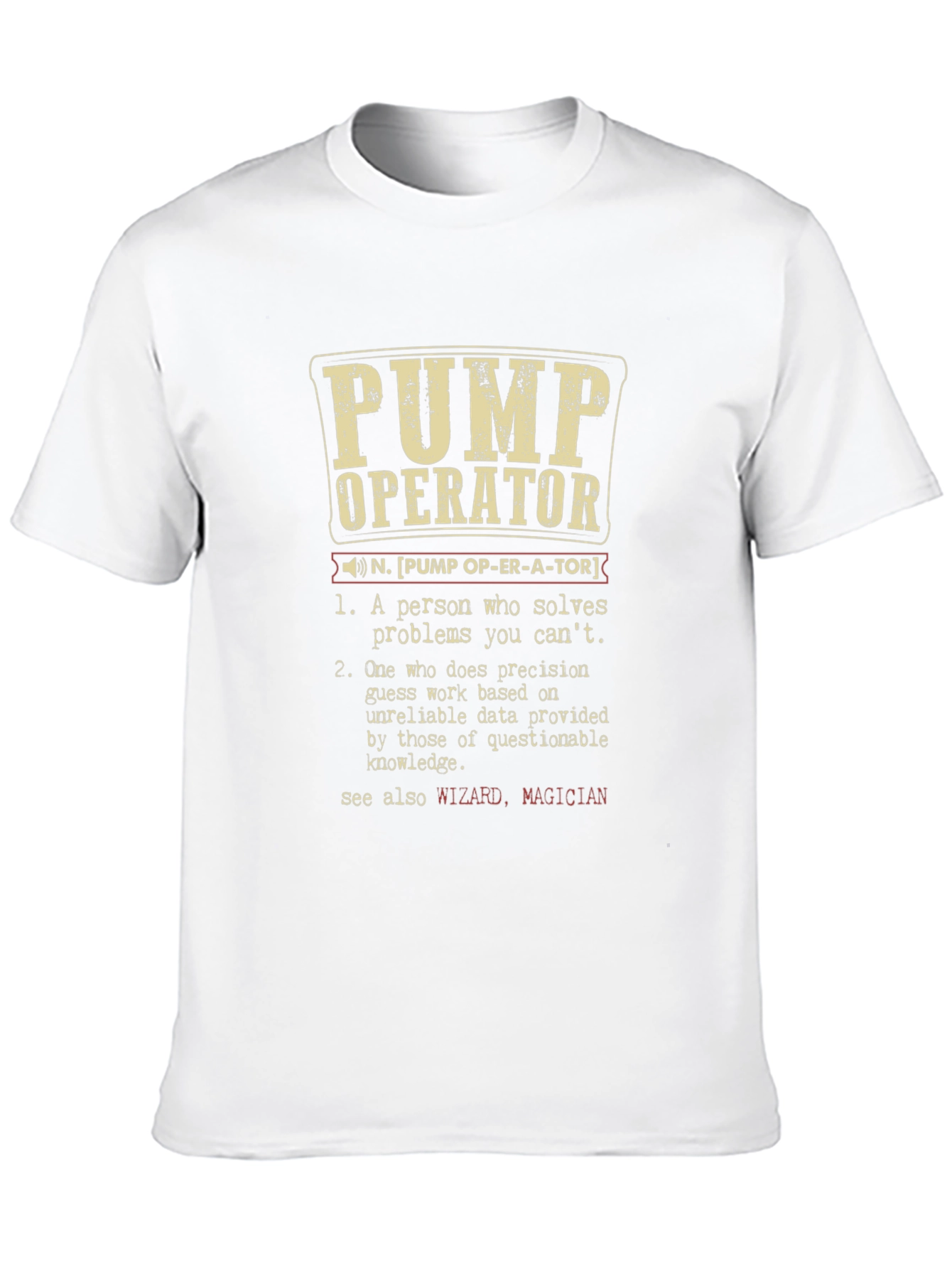 Pump Operator Definition T-Shirt