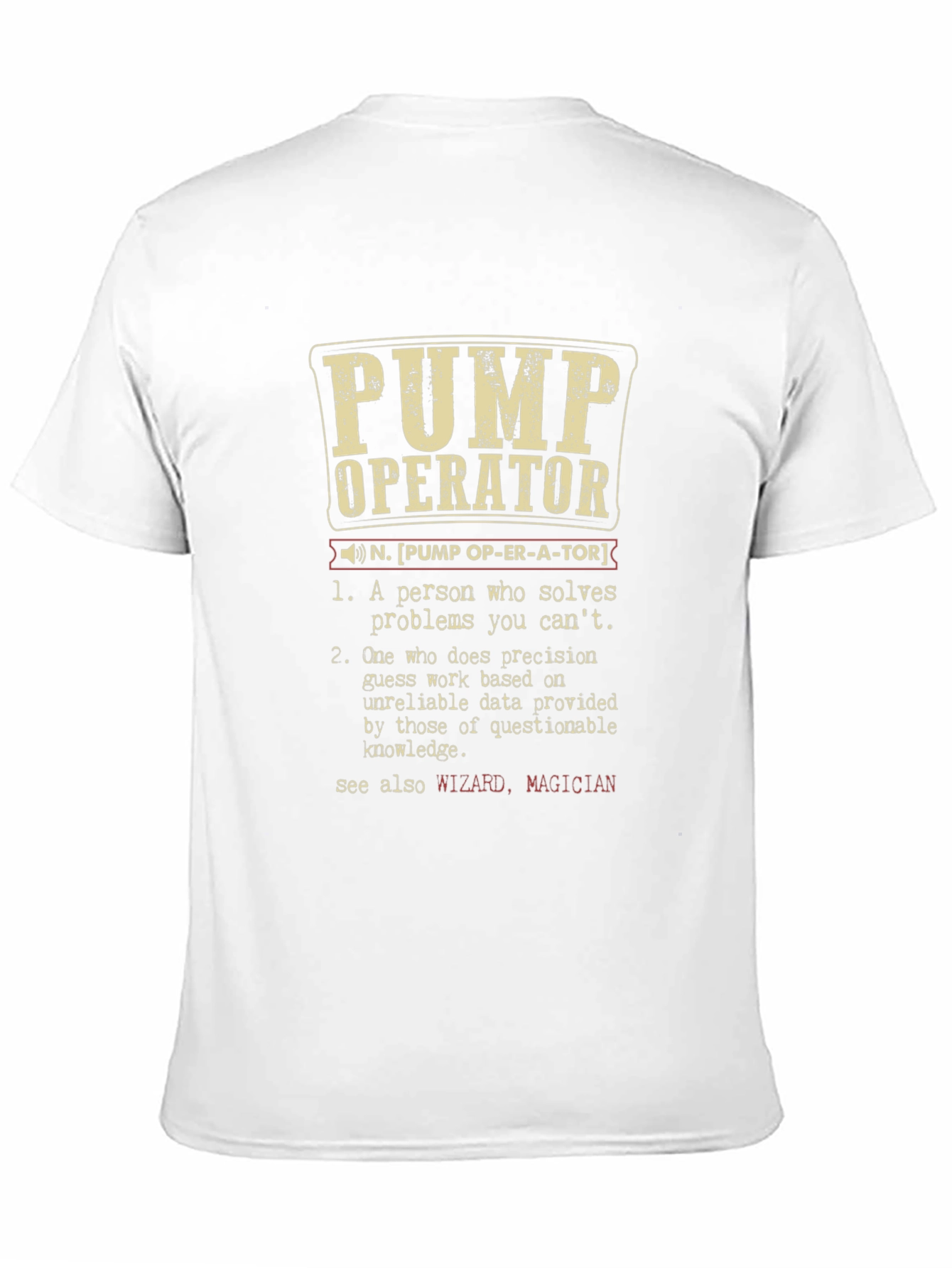 Pump Operator Definition T-Shirt