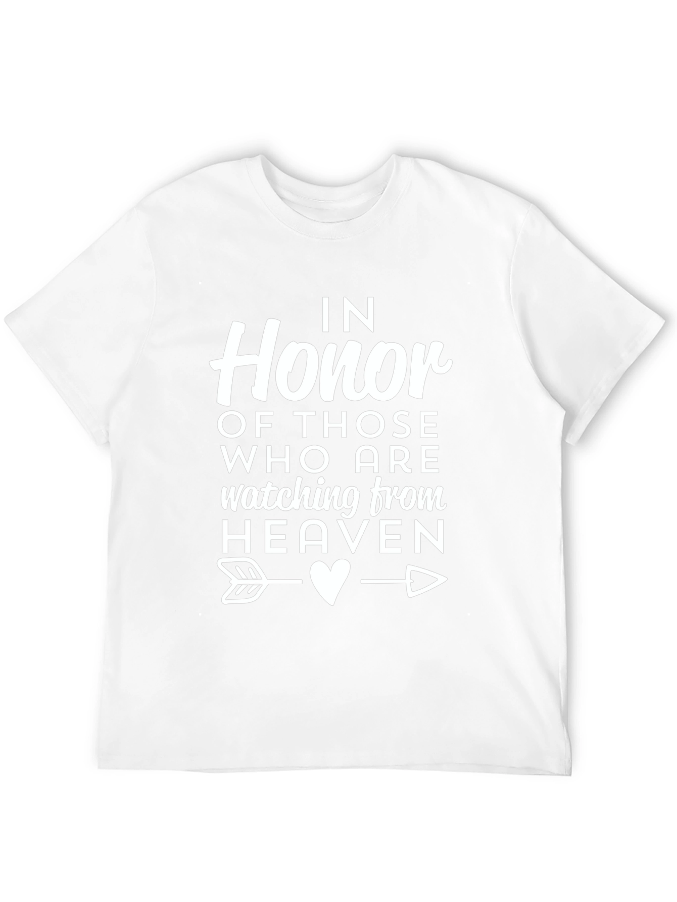 In Honor of Those Watching From Heaven T-Shirt