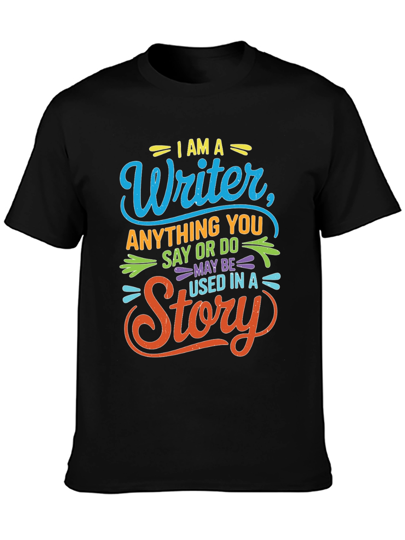 I Am A Writer T-Shirt - Story Inspiration
