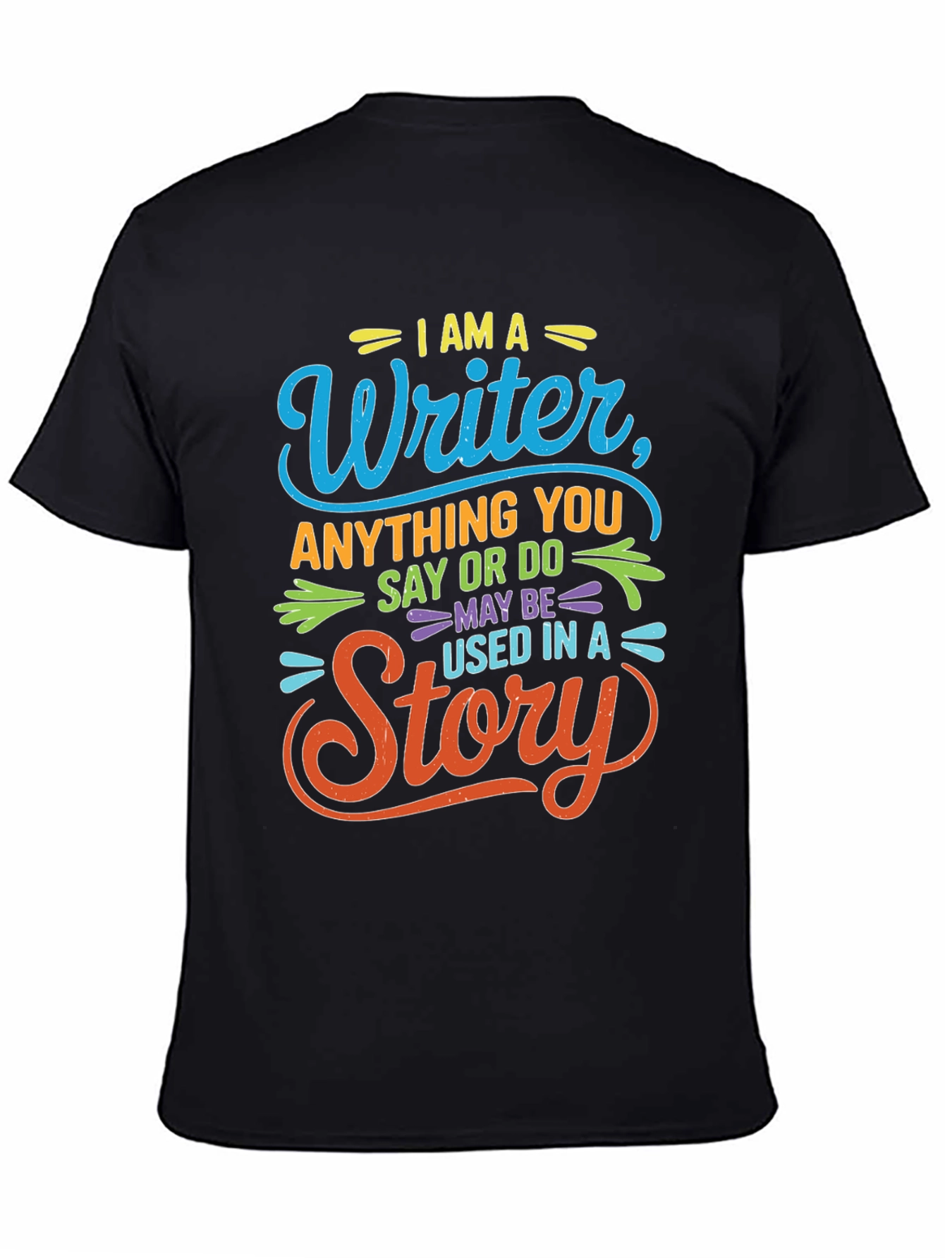 I Am A Writer T-Shirt - Story Inspiration