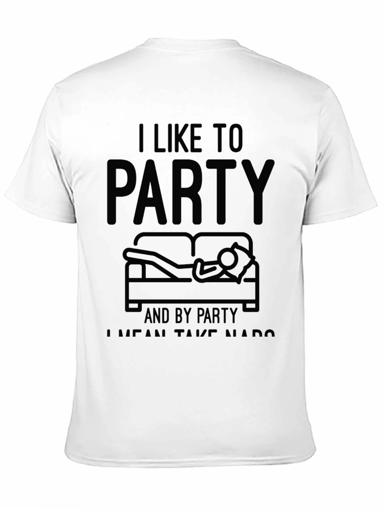I Like to Party Napping T-Shirt