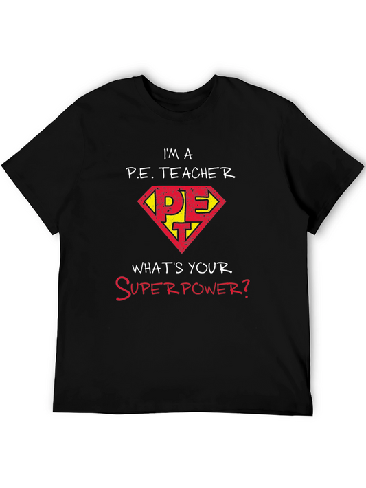 Im a P.E. Teacher T-Shirt: Superhero Style