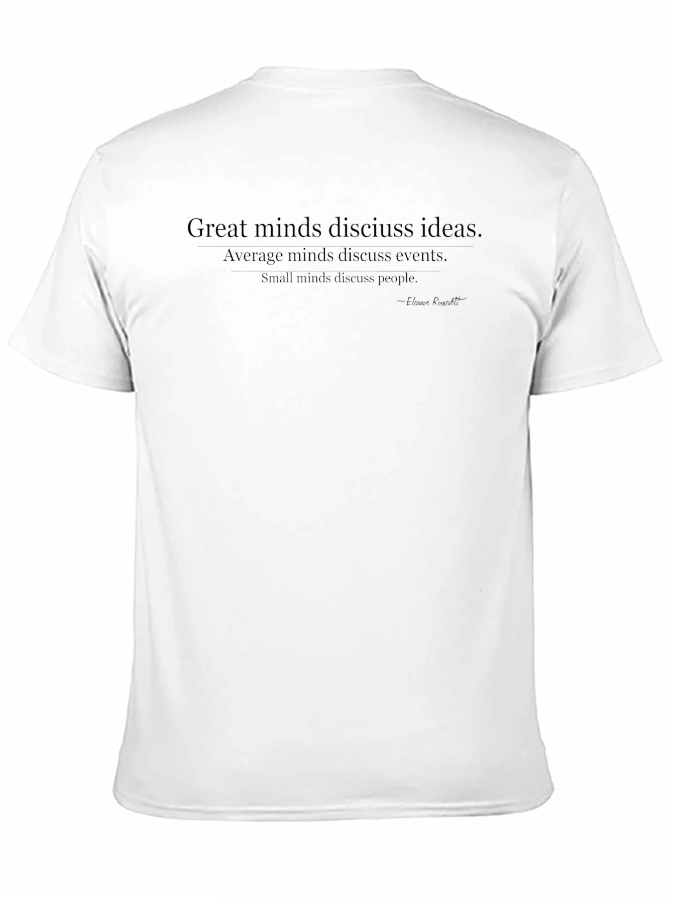 Inspirational Quote T-Shirt: Great Minds Discuss Ideas