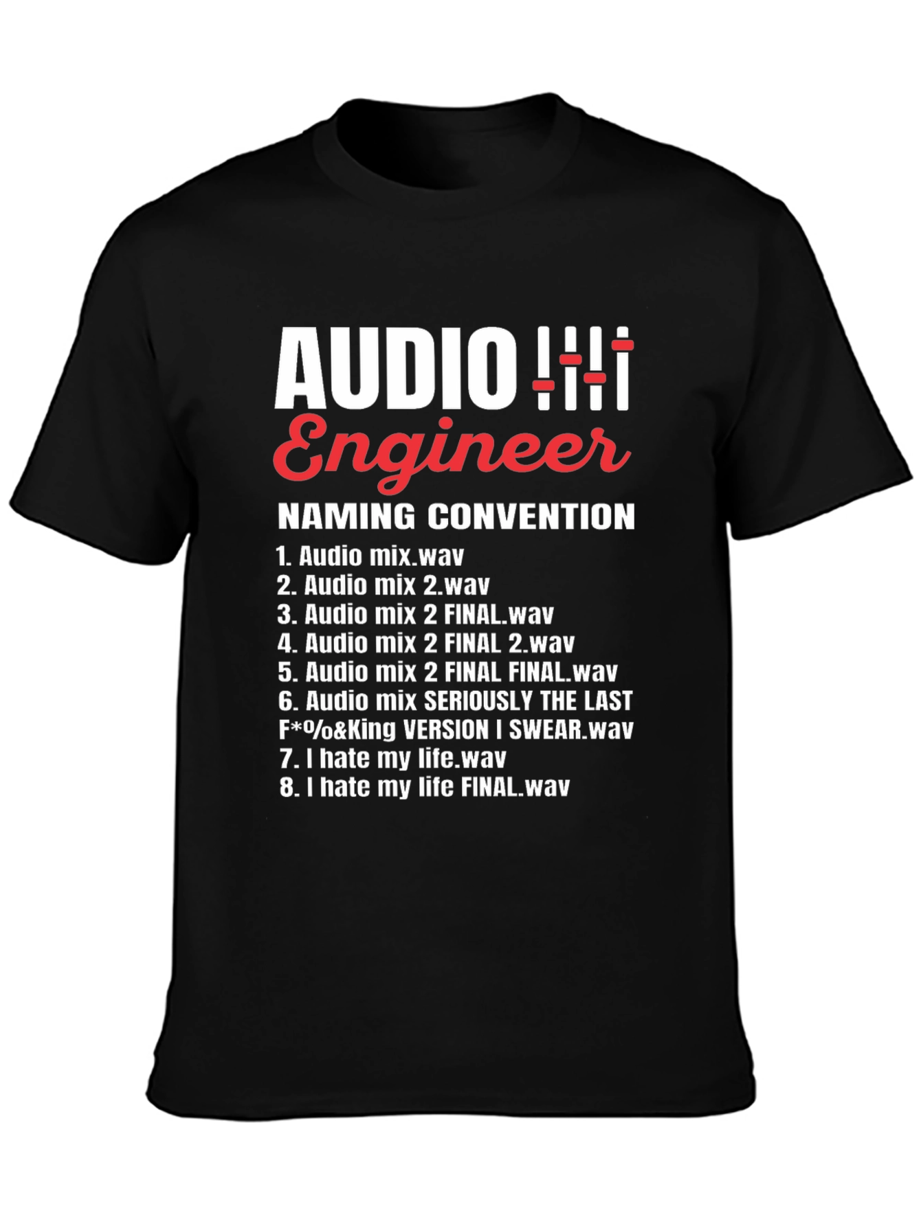Audio Engineer Naming Convention Funny Black T-Shirt