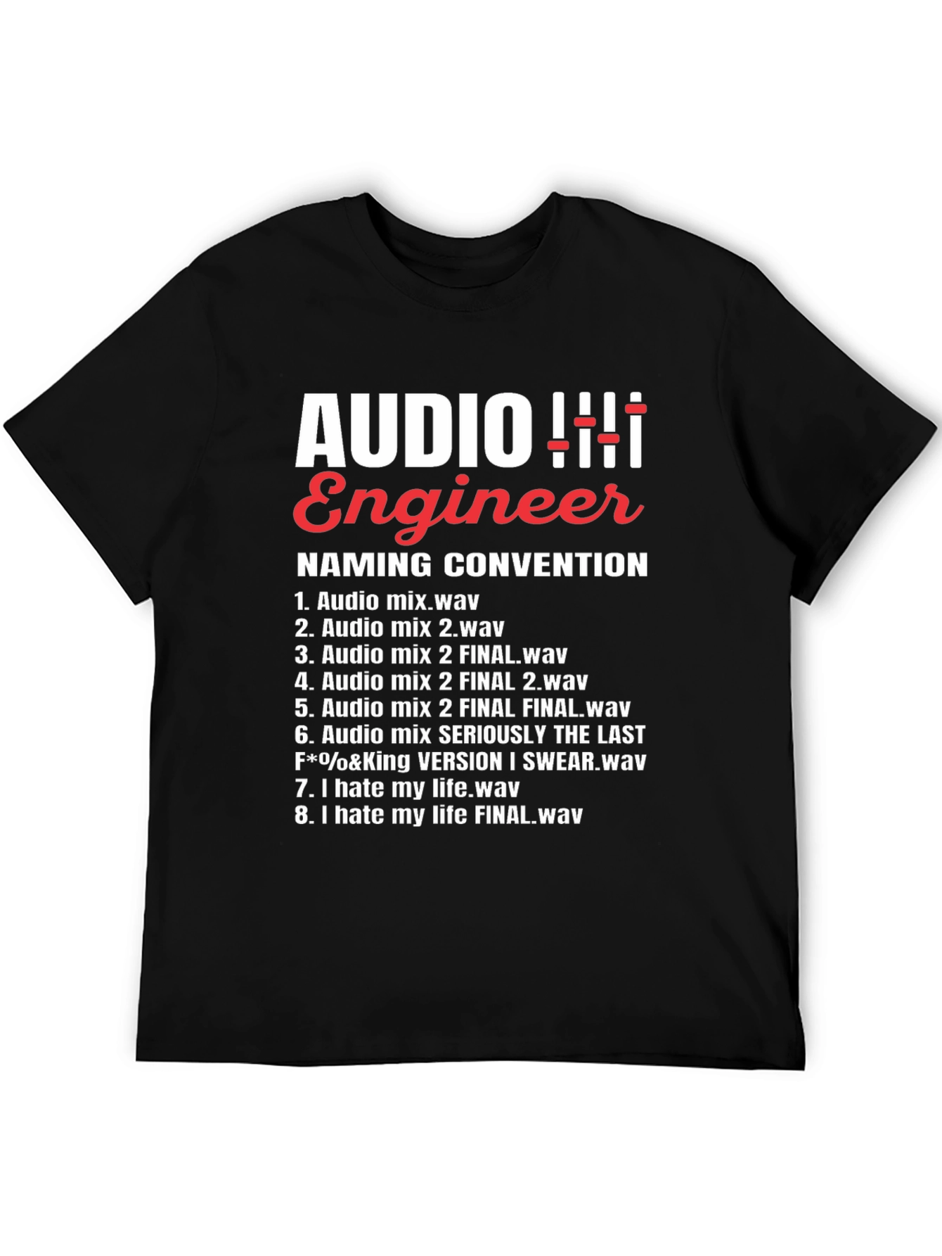 Audio Engineer Naming Convention Funny Black T-Shirt