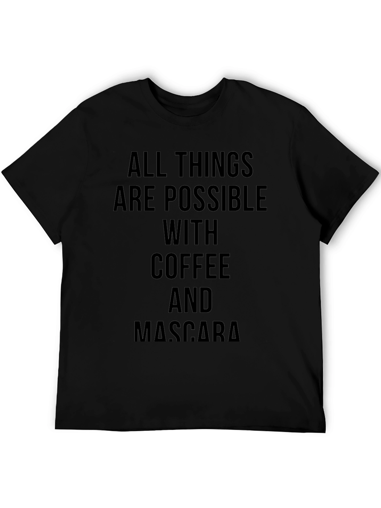 Coffee & Mascara T-Shirt - All Things Possible