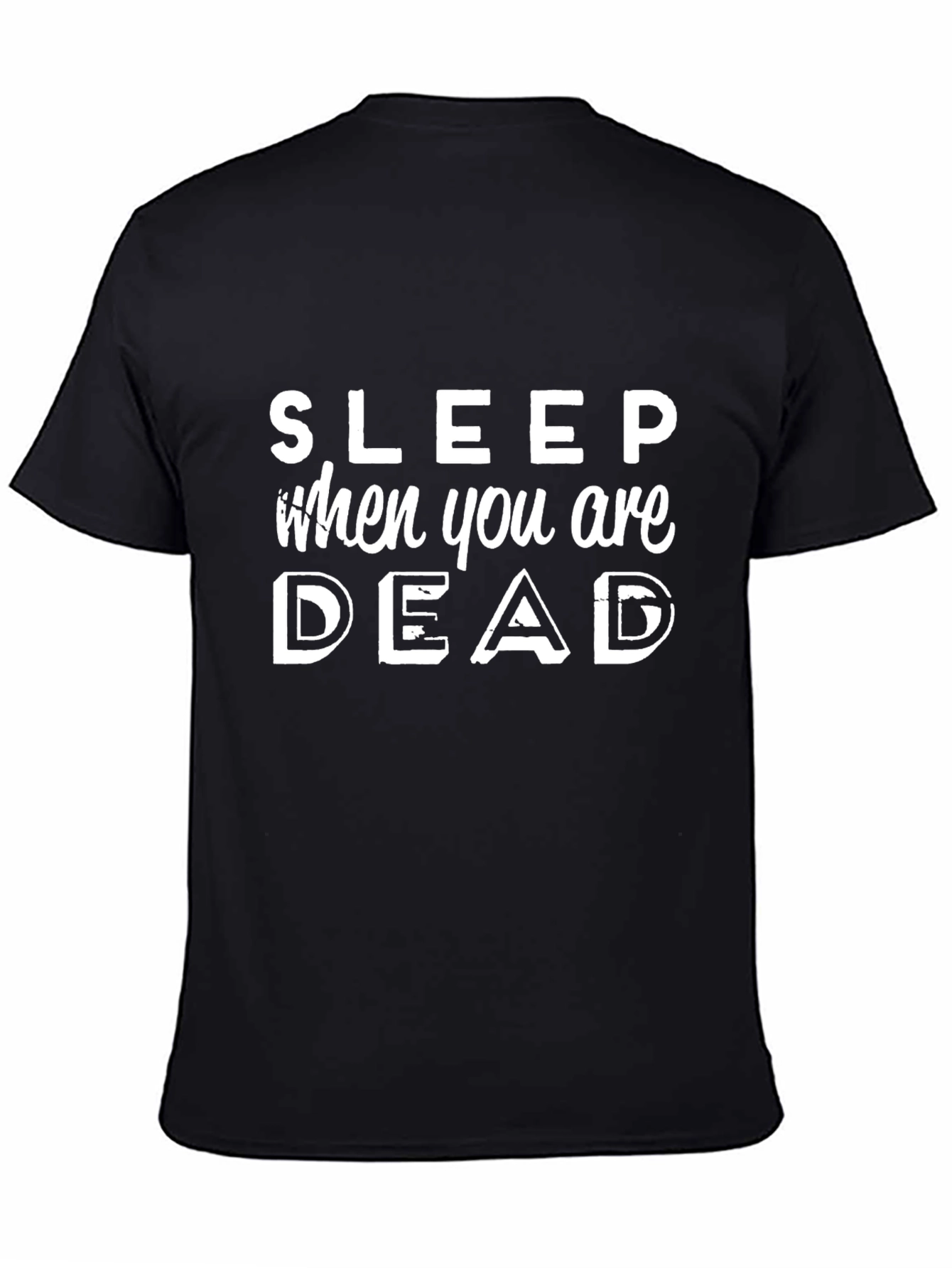 Sleep When You Are Dead Graphic Tee