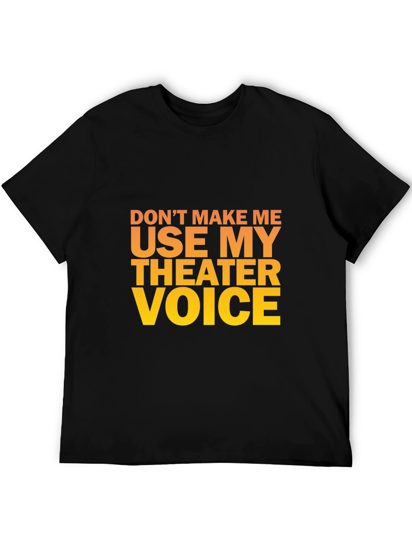 Theater Voice T-Shirt - Funny Actor Gift