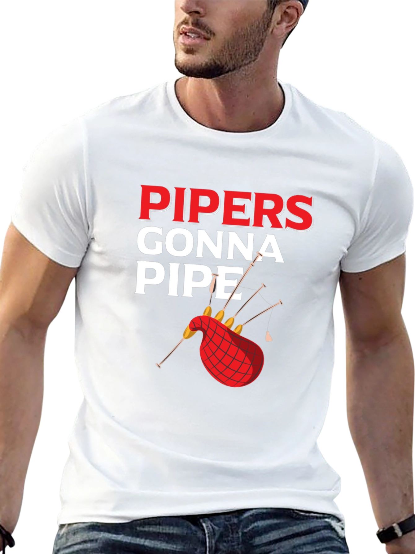 Pipers Gonna Pipe T-Shirt - Bagpipe Humor