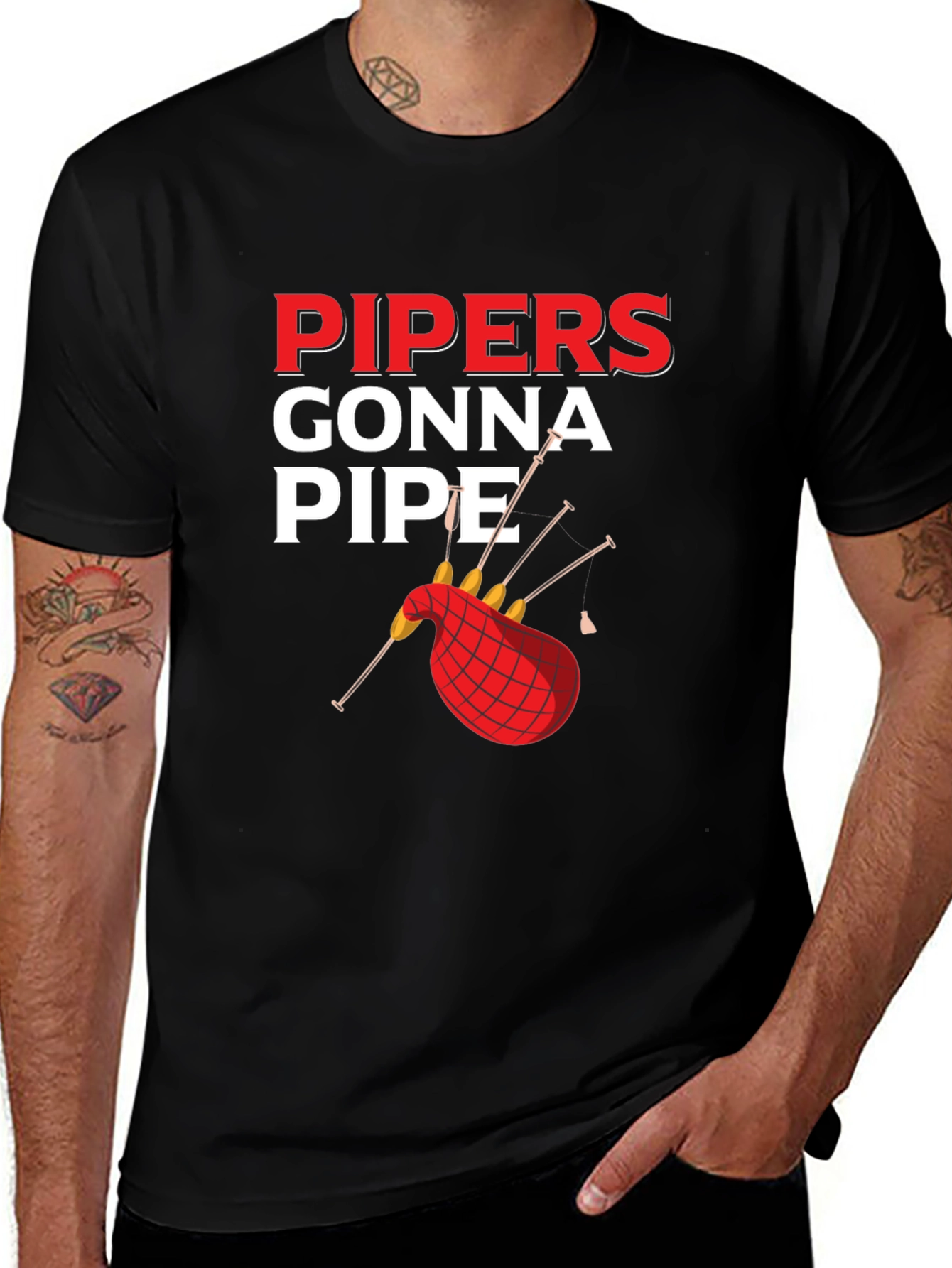 Pipers Gonna Pipe T-Shirt - Bagpipe Humor