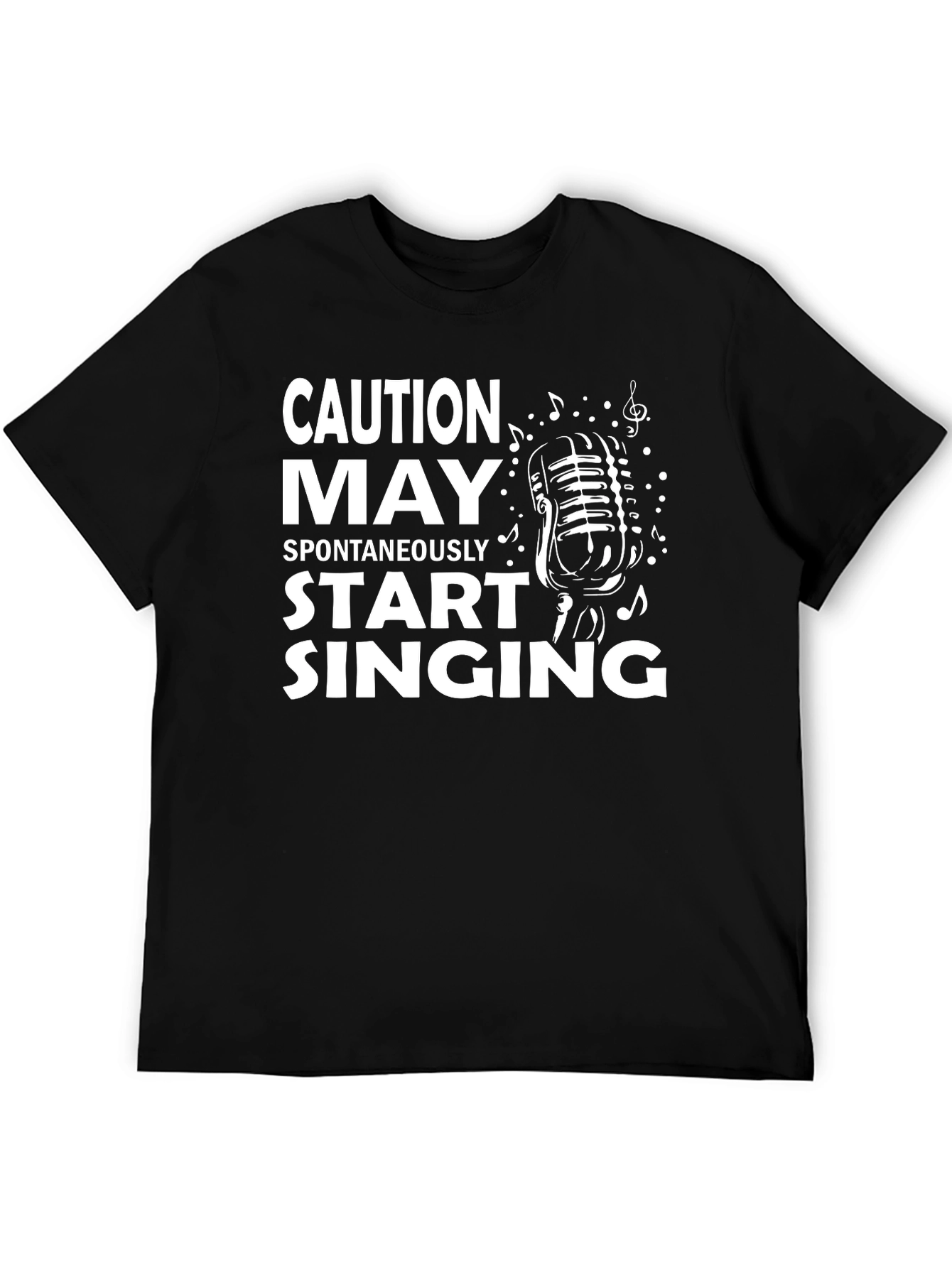 Caution May Spontaneously Start Singing T-Shirt