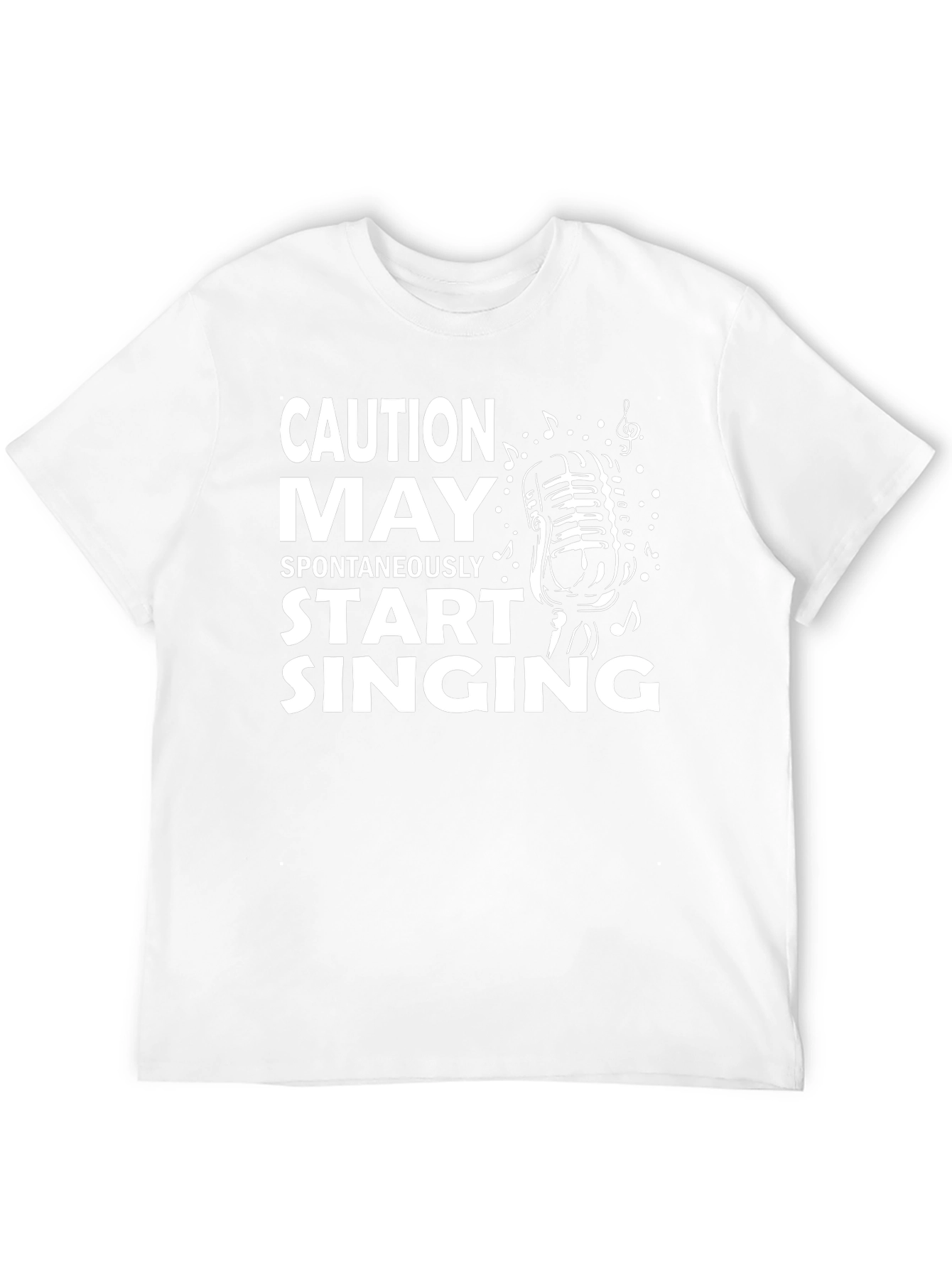 Caution May Spontaneously Start Singing T-Shirt