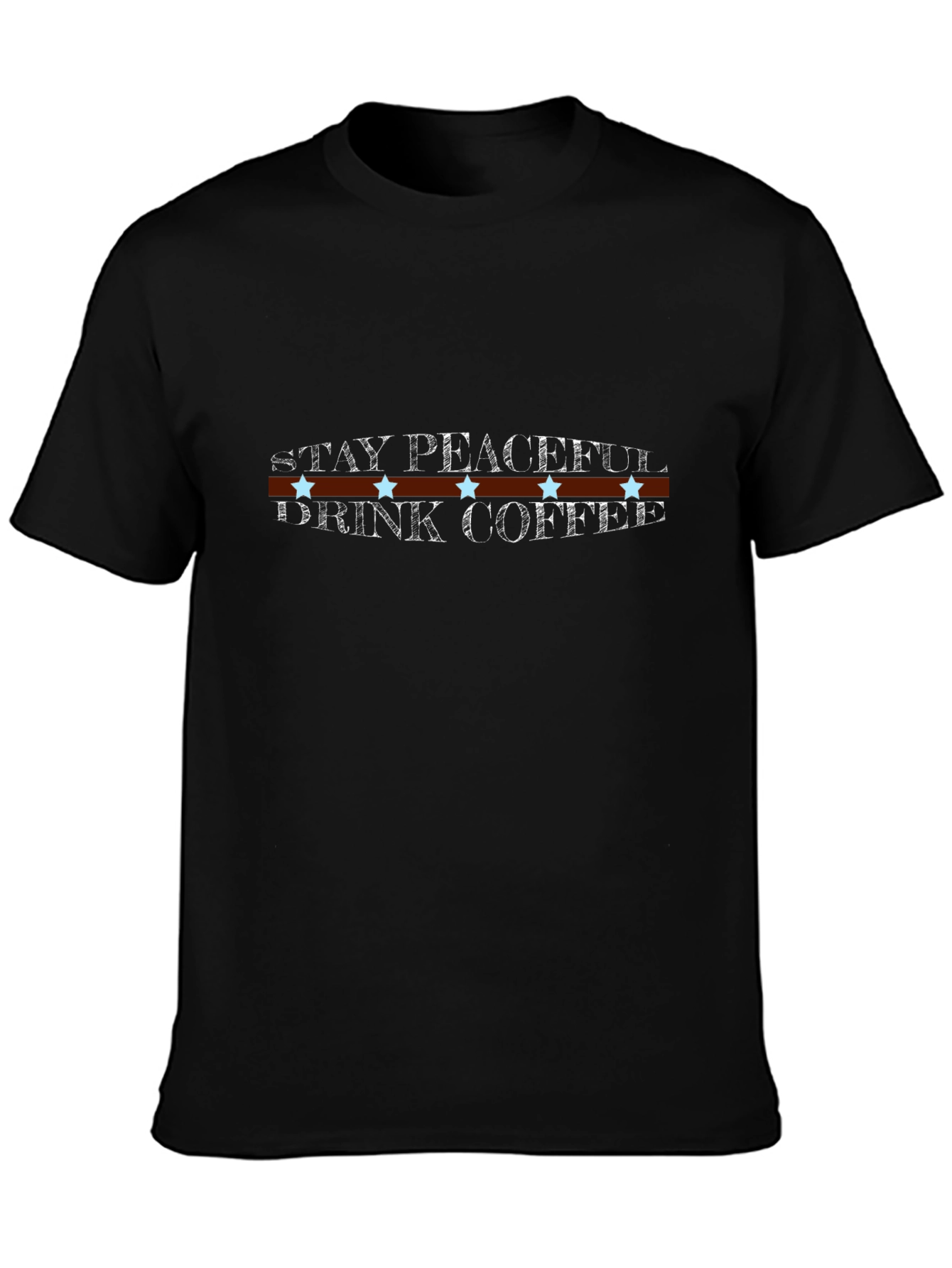 Stay Peaceful Drink Coffee T-Shirt