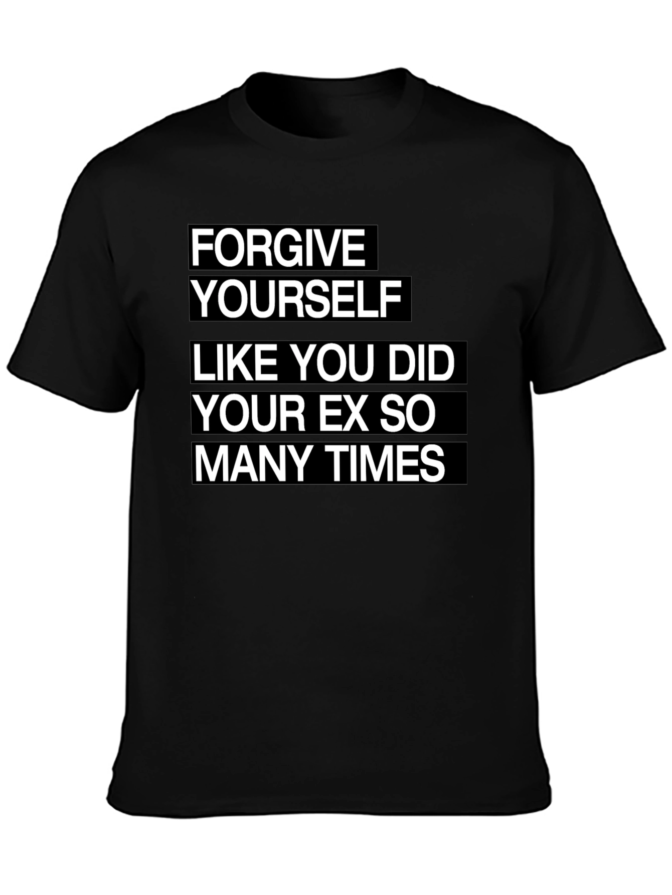 Forgive Yourself Funny Graphic Tee