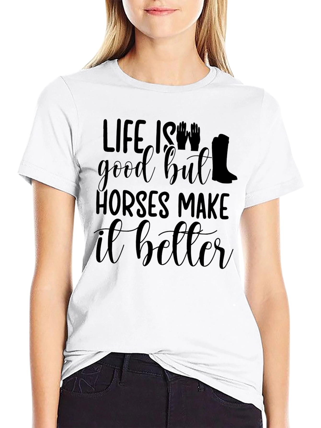 Life is Good Horses Make It Better Tee