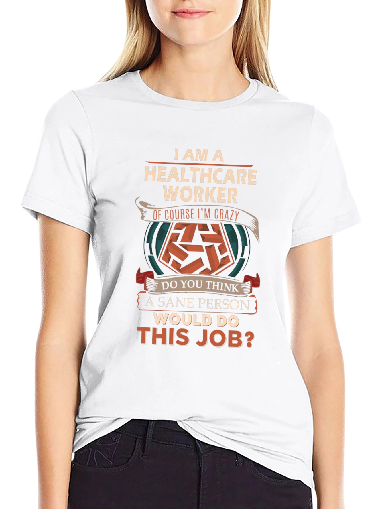 Healthcare Worker Crazy Job T-Shirt