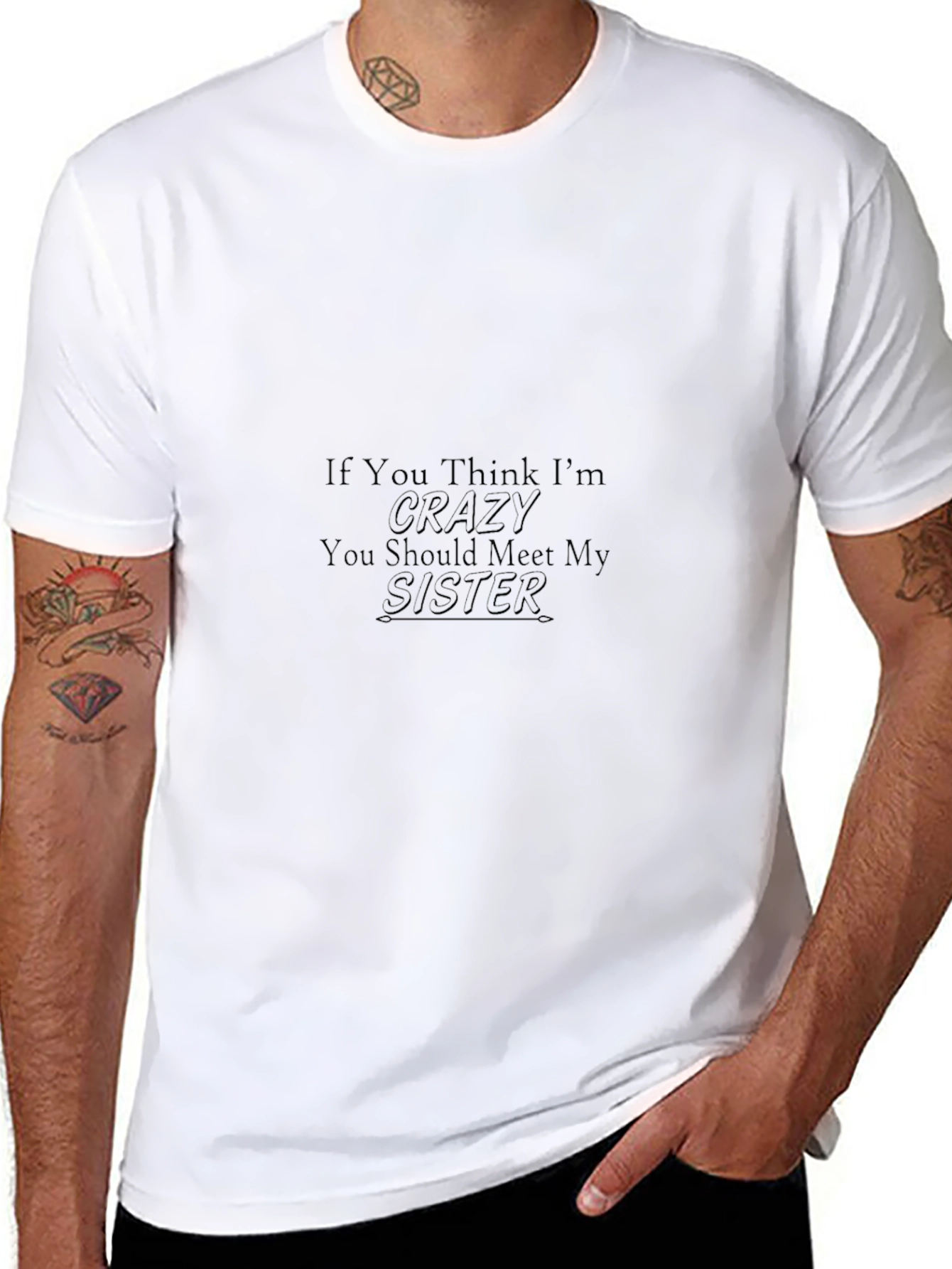 Crazy Sister T-Shirt Funny Sibling Tee