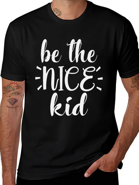 Be The Nice Kid Graphic T-Shirt
