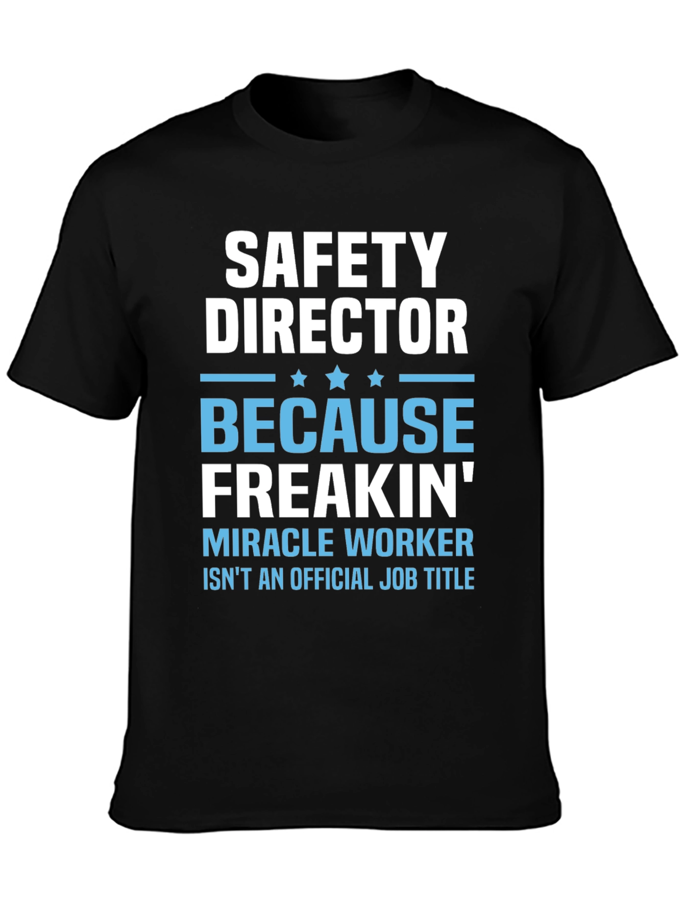 Safety Director Funny Graphic Tee