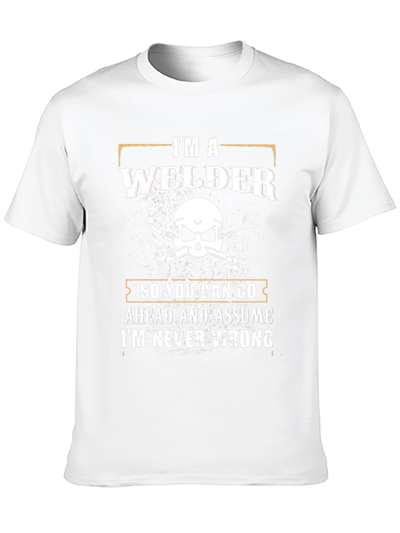 Im a Welder Graphic T-Shirt