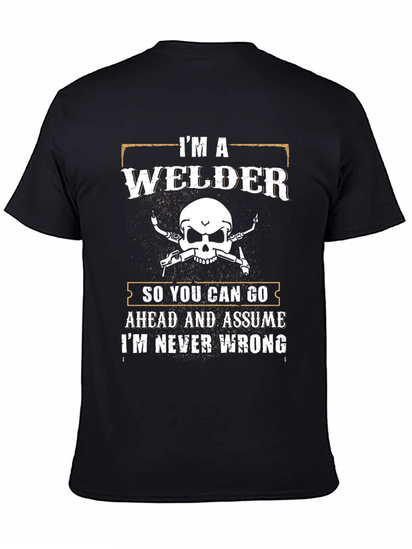 Im a Welder Graphic T-Shirt