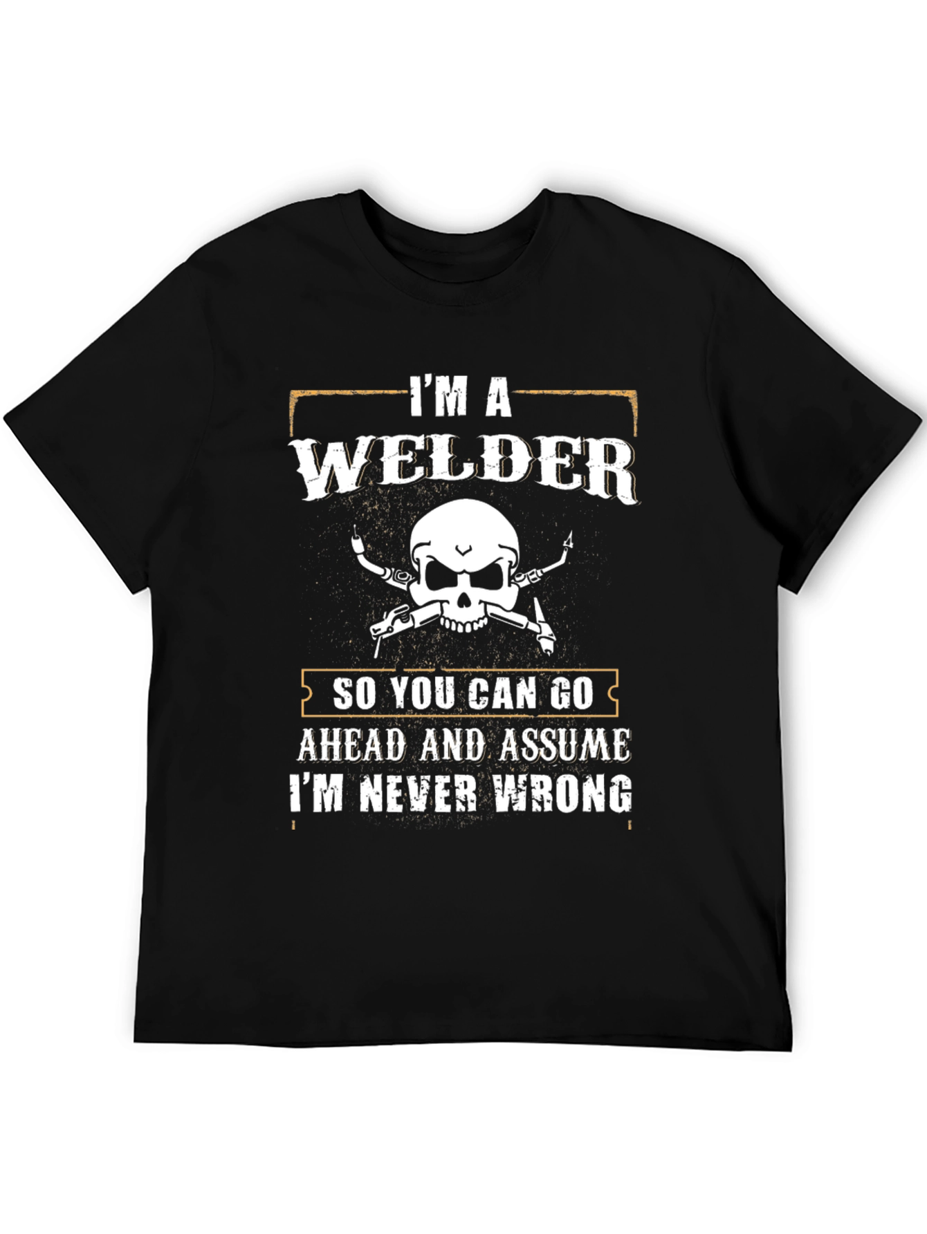 Im a Welder Graphic T-Shirt