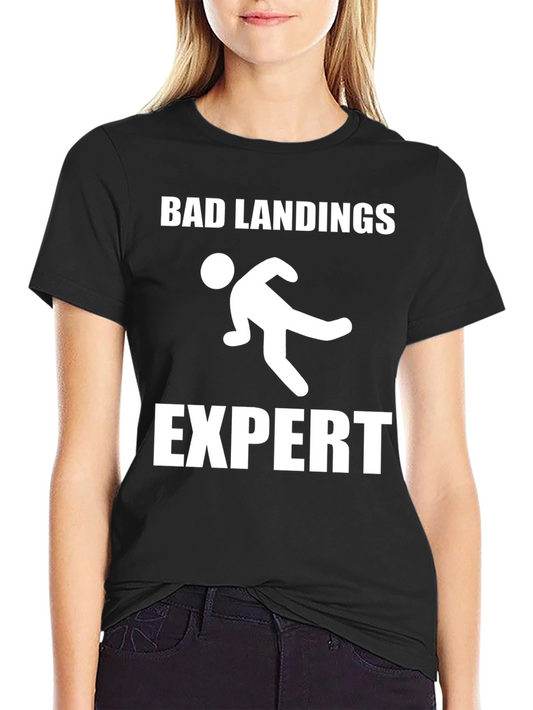 Bad Landings Expert T-Shirt Funny Fall Design