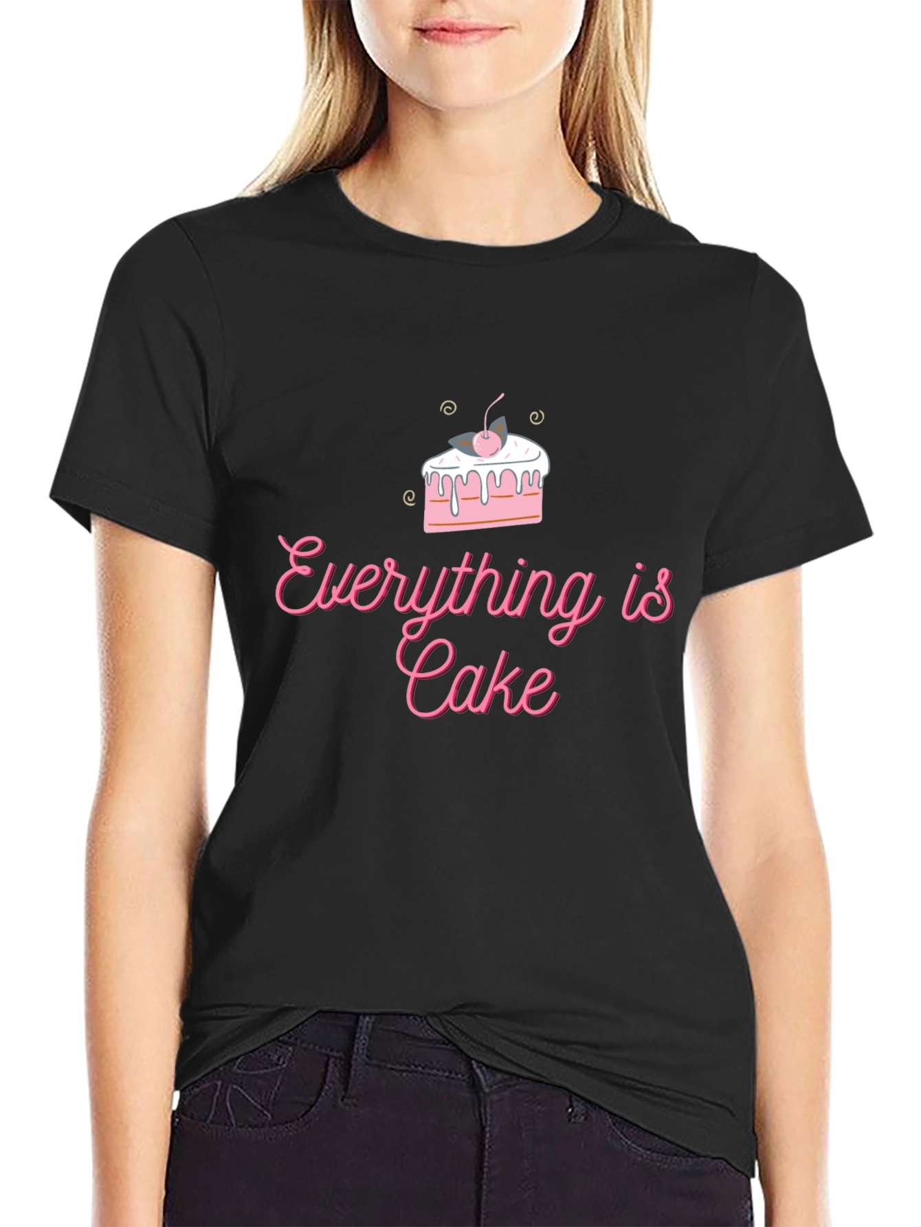 Everything is Cake T-Shirt - Fun Trendy Design
