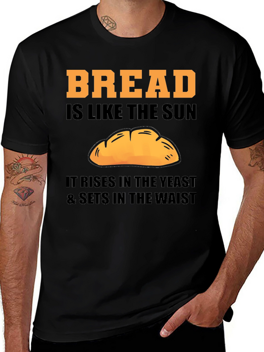 Bread is Like the Sun T-Shirt - Funny Foodie Tee