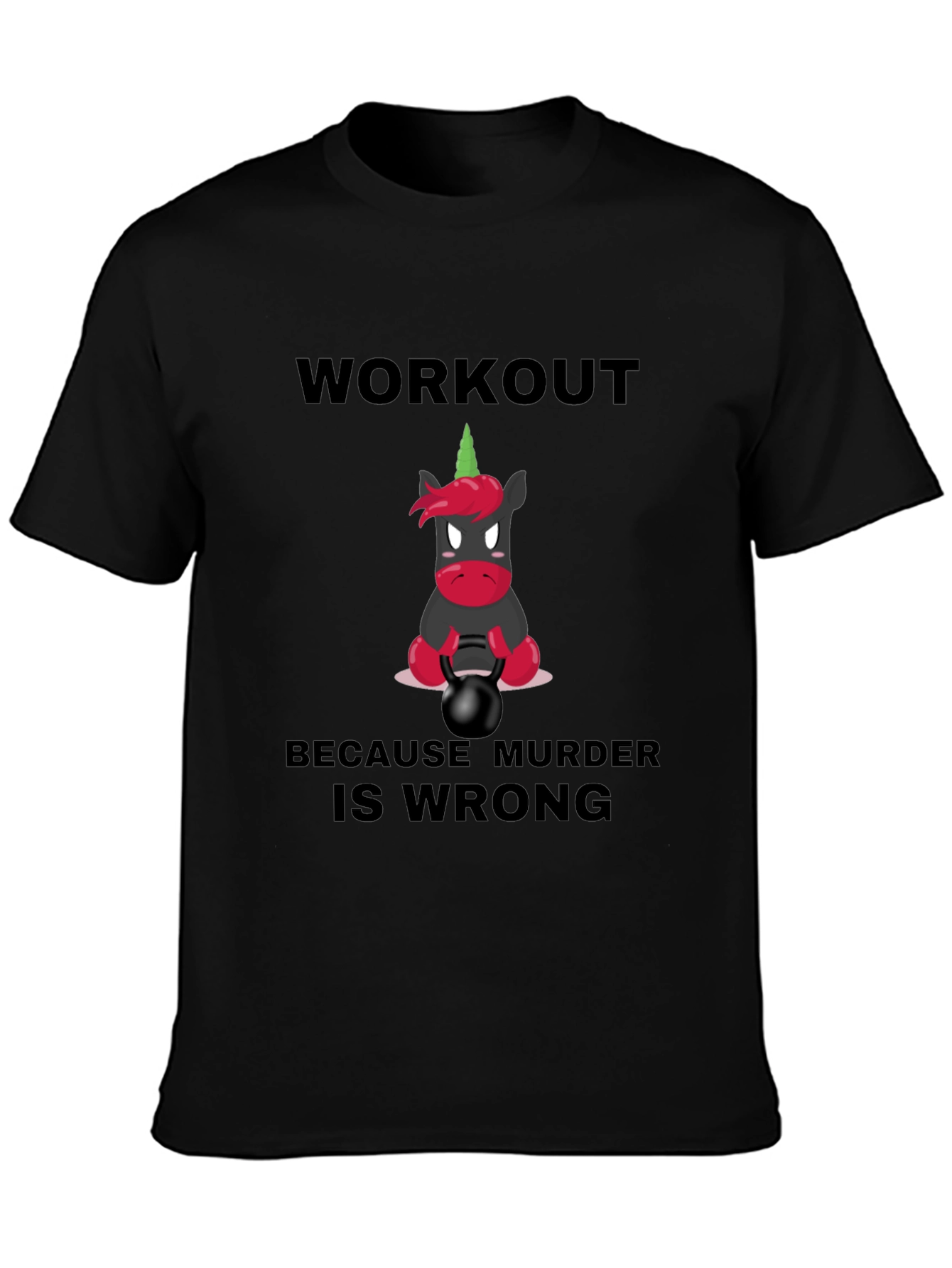Workout Because Murder Is Wrong Graphic Tee