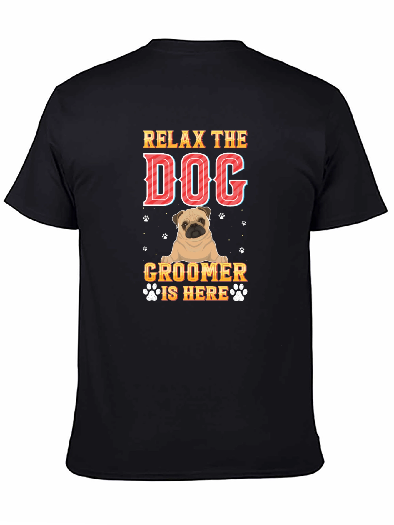 Relax the Dog Groomer Is Here T-Shirt