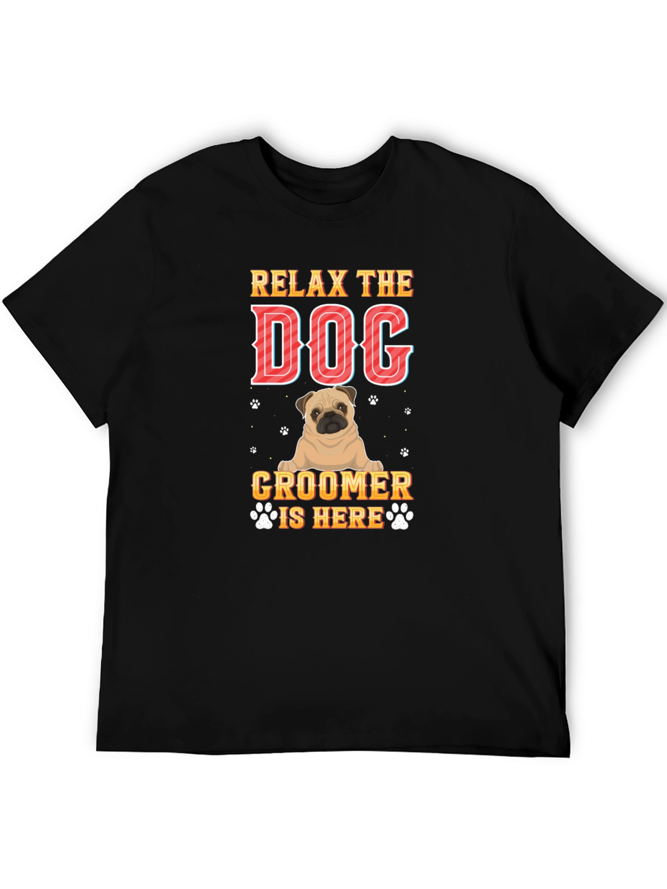Relax the Dog Groomer Is Here T-Shirt