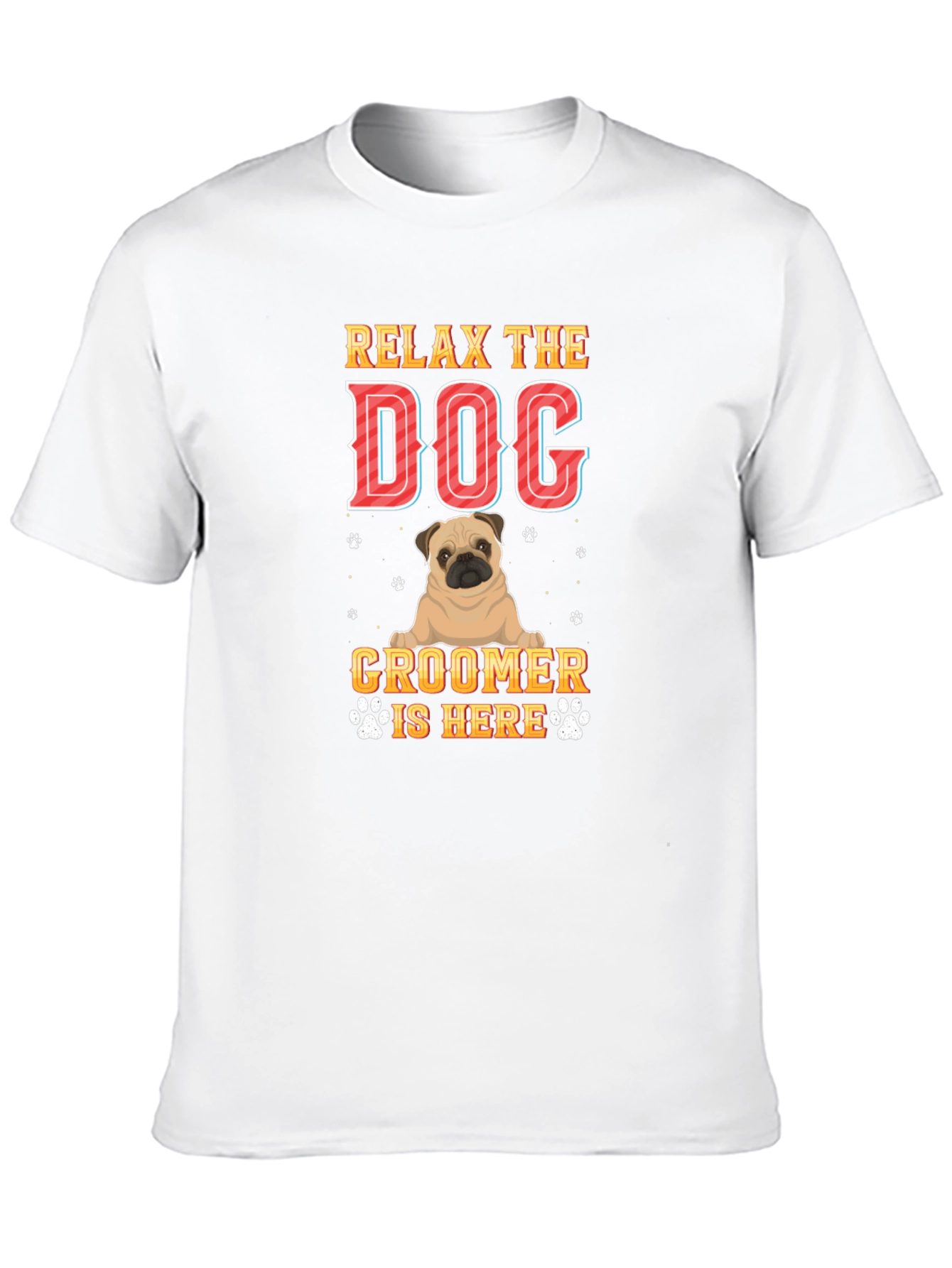 Relax the Dog Groomer Is Here T-Shirt