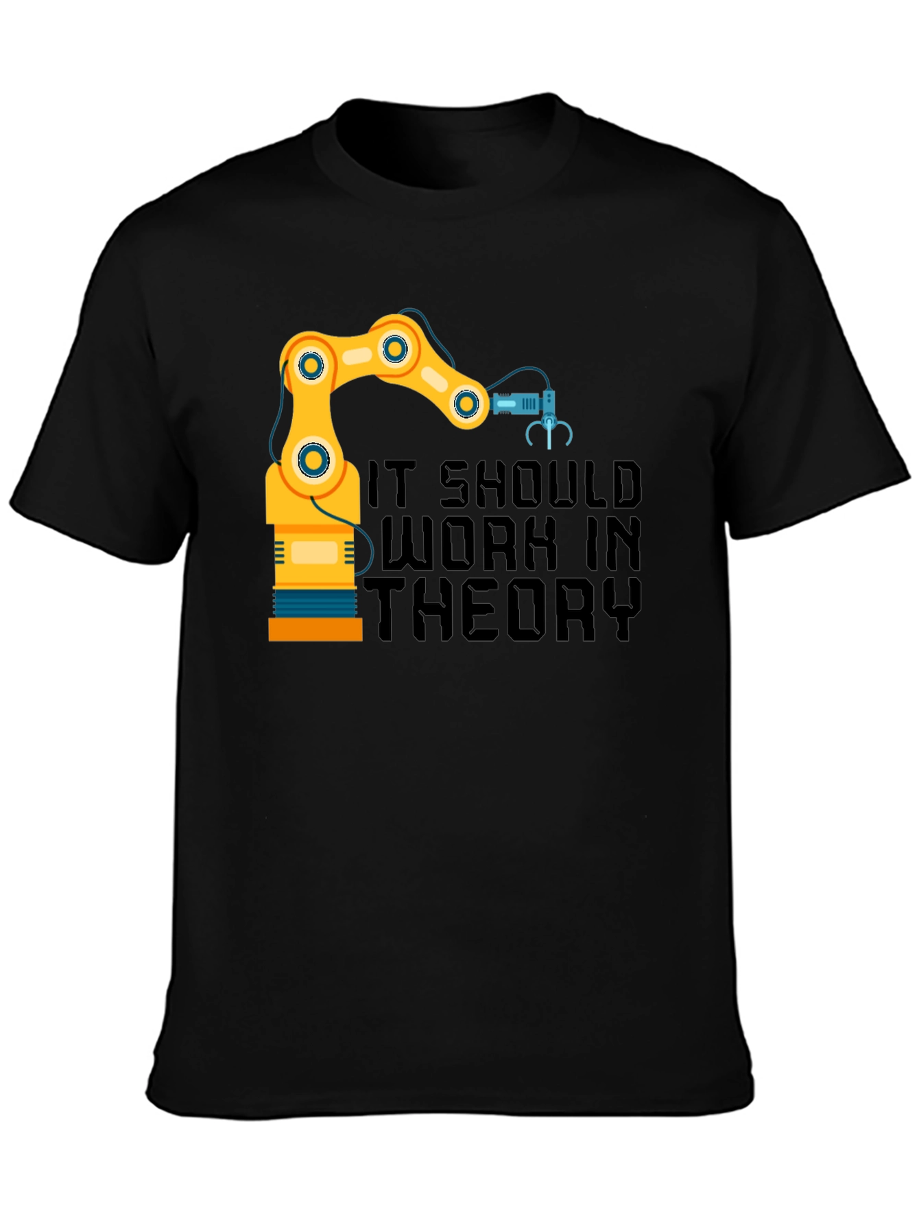 It Should Work in Theory Robot T-Shirt