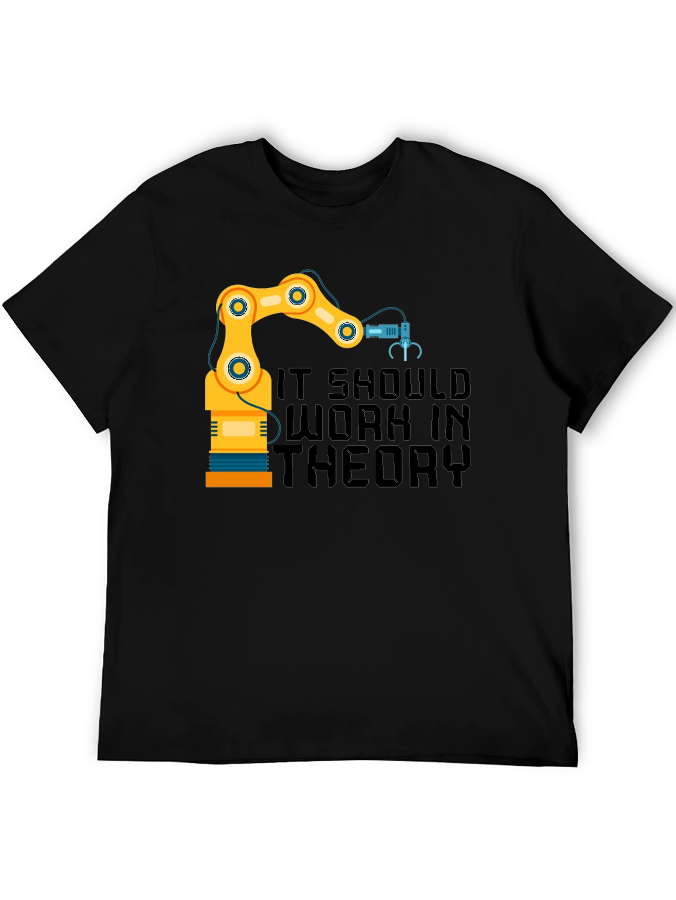 It Should Work in Theory Robot T-Shirt