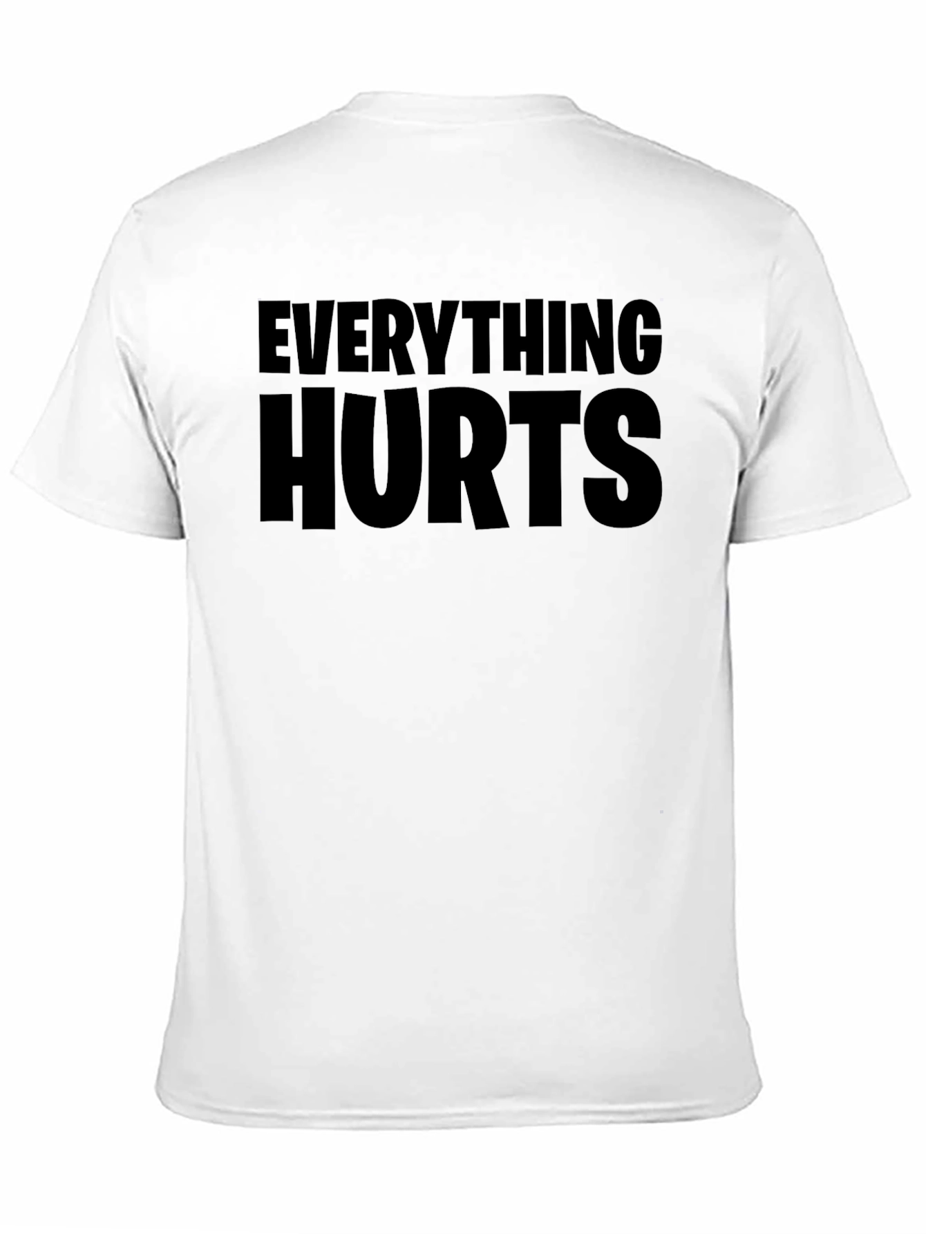 Everything Hurts Funny Black Graphic Tee Shirt