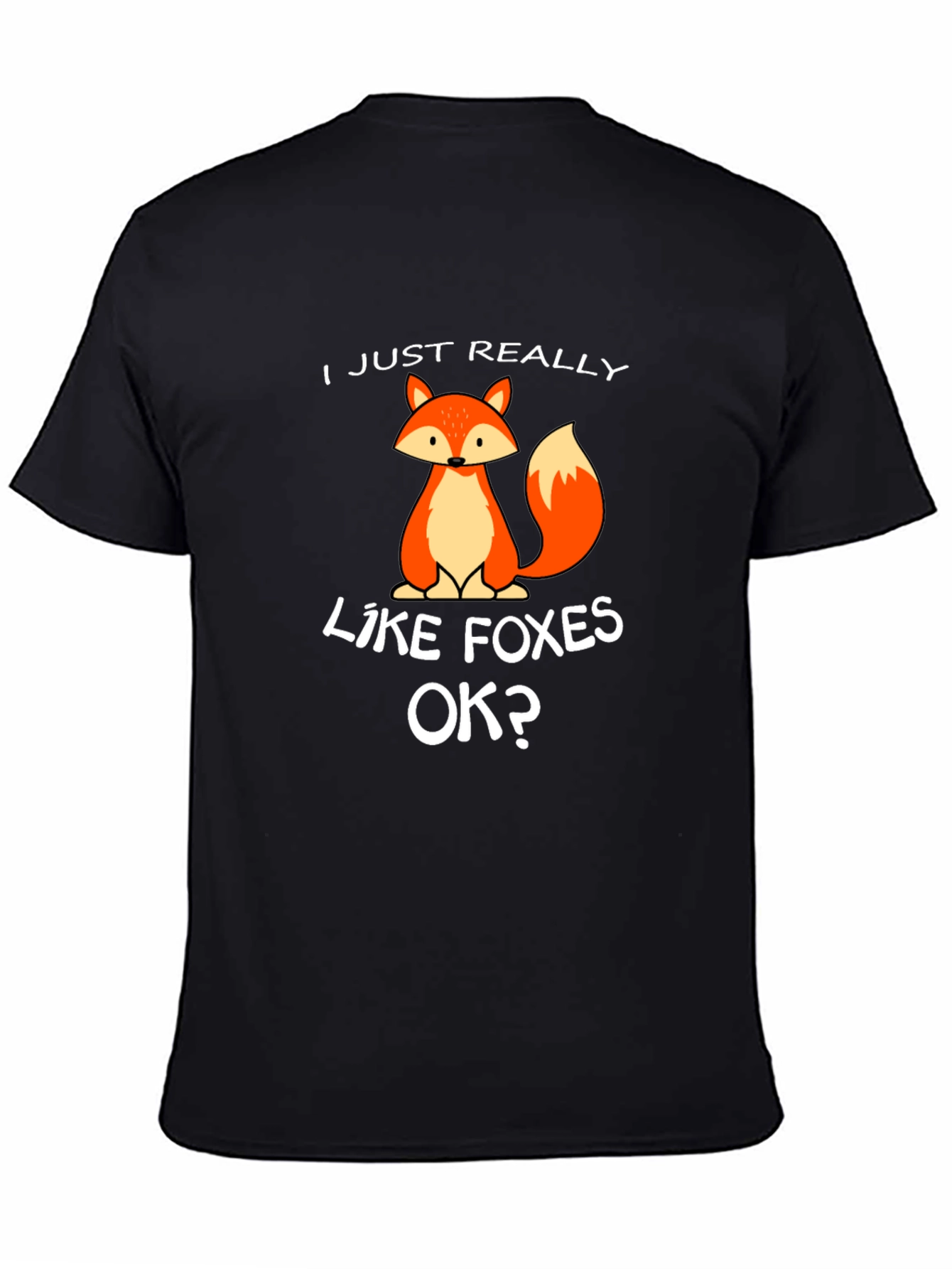I Just Really Like Foxes OK? Graphic Tee