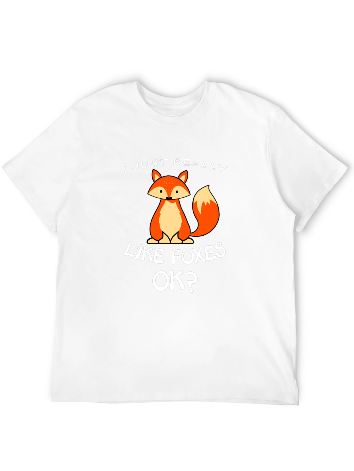 I Just Really Like Foxes OK? Graphic Tee