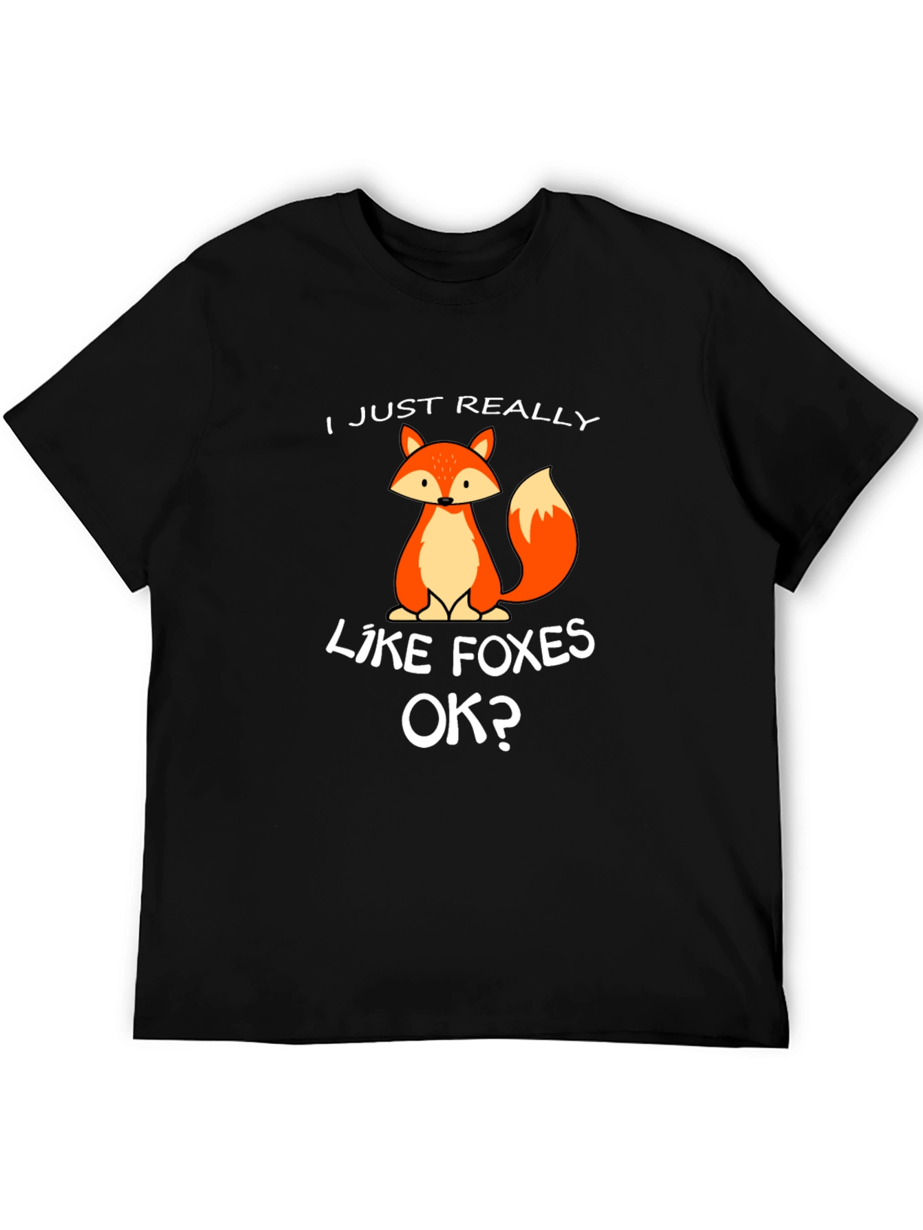 I Just Really Like Foxes OK? Graphic Tee