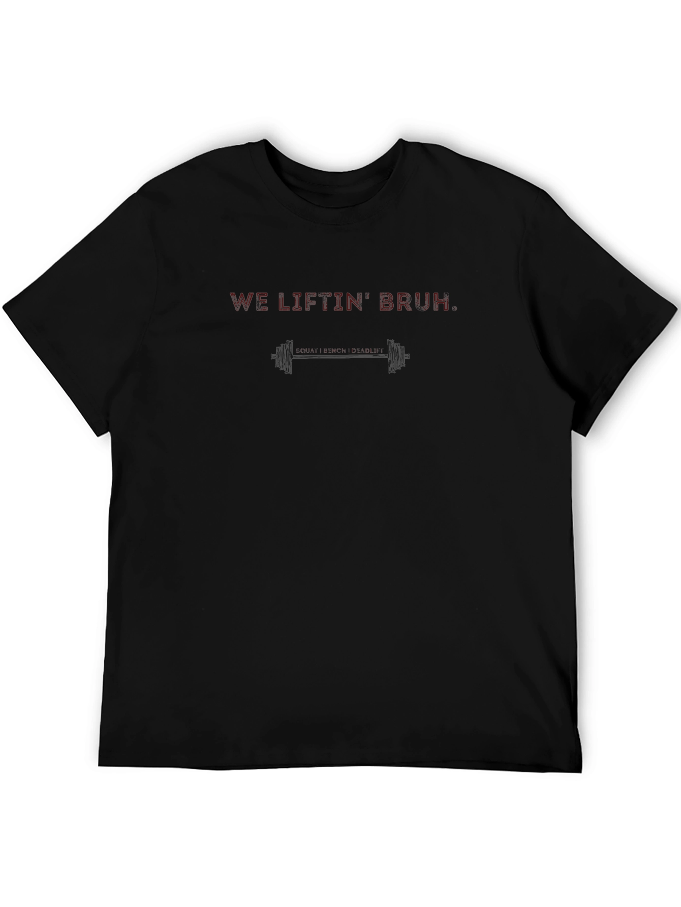 Black We Liftin Bruh Graphic Tee