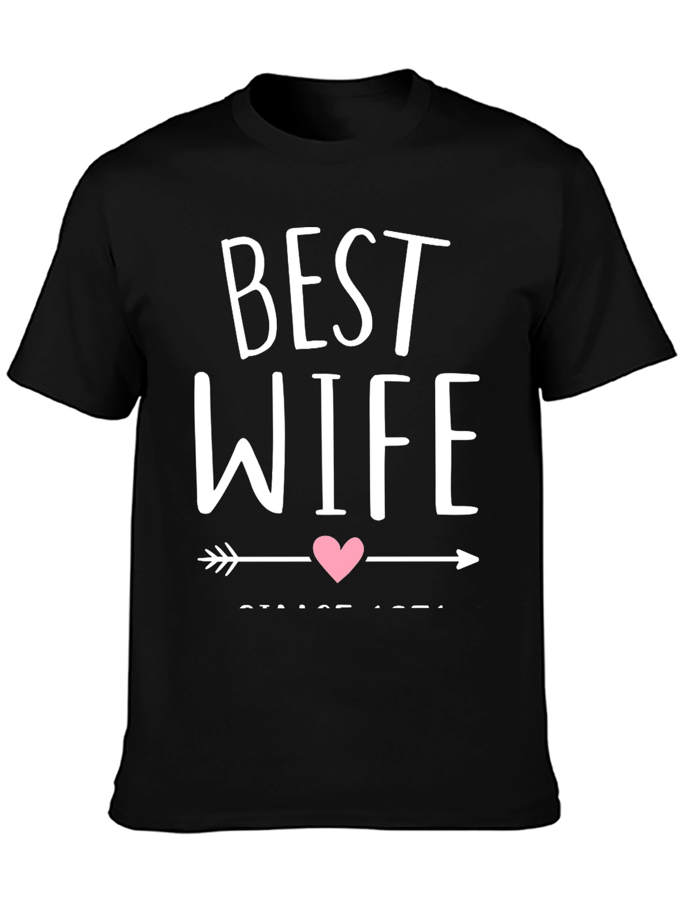 Best Wife Since [Year] T-Shirt - Anniversary Gift