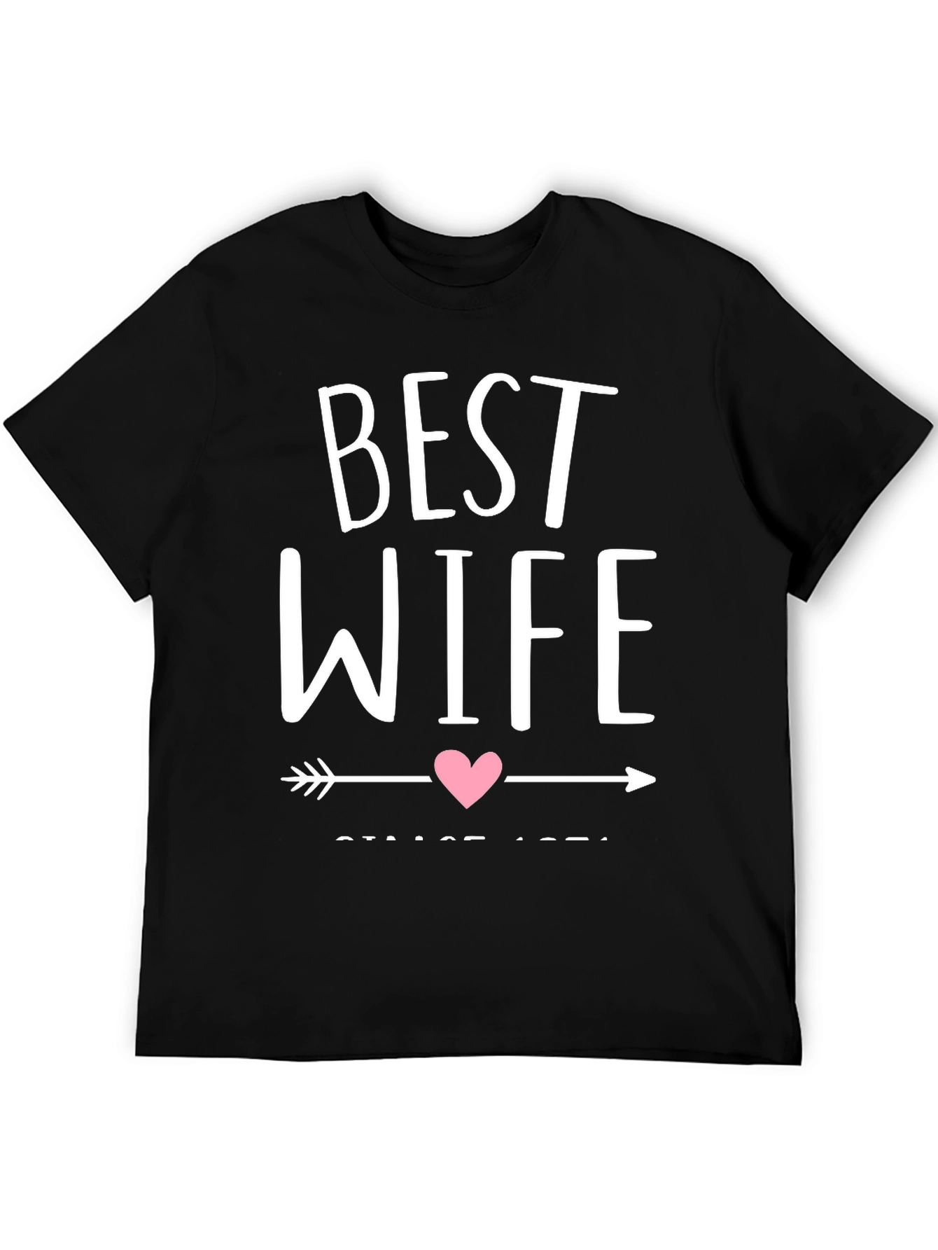 Best Wife Since [Year] T-Shirt - Anniversary Gift