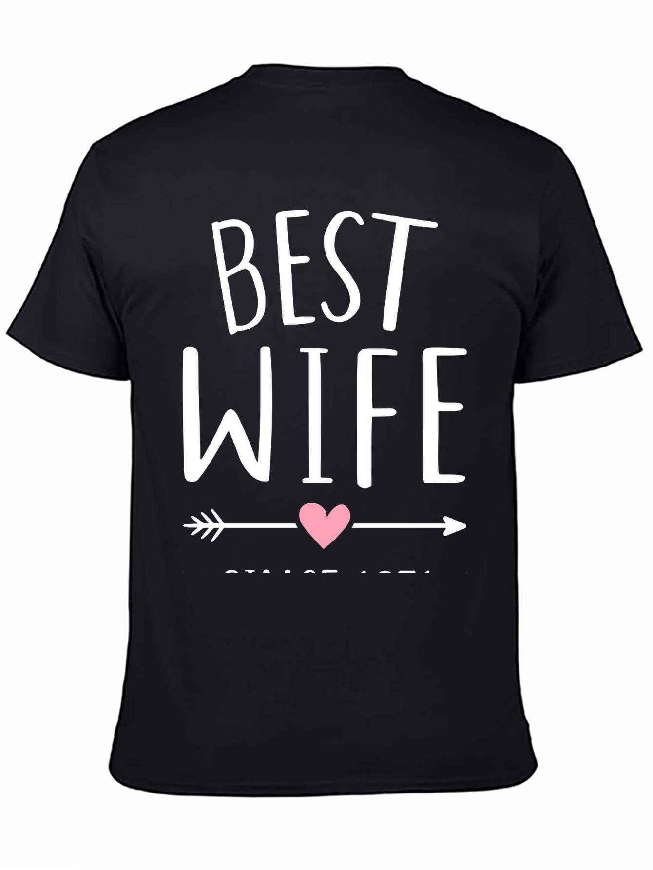 Best Wife Since [Year] T-Shirt - Anniversary Gift