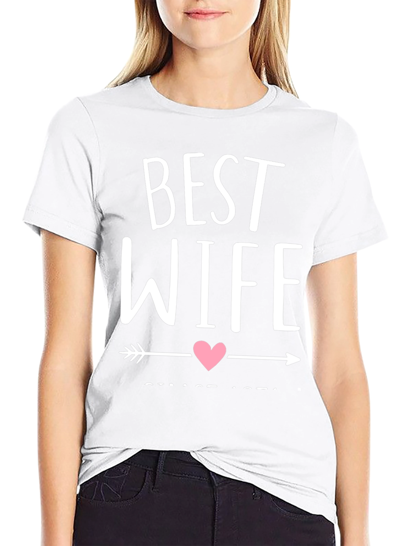 Best Wife Since [Year] T-Shirt - Anniversary Gift