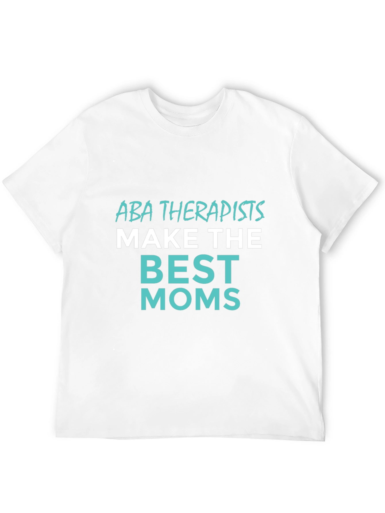 ABA Therapist Mom Graphic T-Shirt