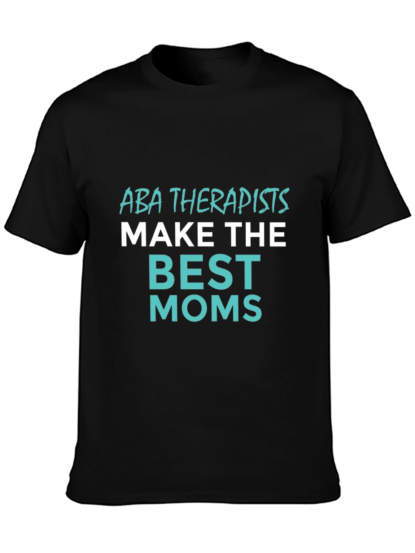 ABA Therapist Mom Graphic T-Shirt
